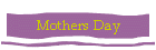 Mothers Day